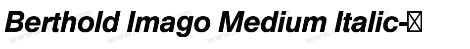 Berthold Imago Medium Italic字体转换
